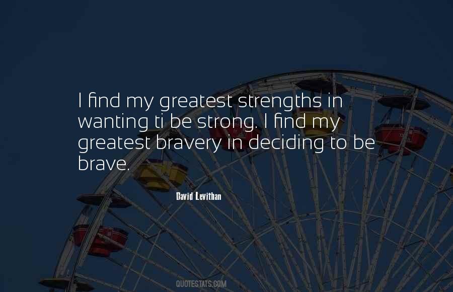 Be Brave Quotes #1191422