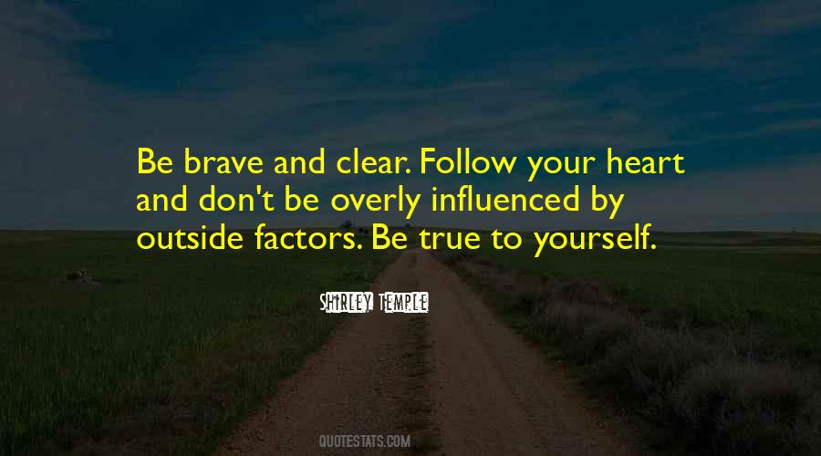 Be Brave Quotes #1260325