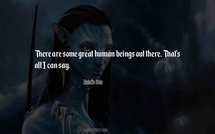Quotes About Great Human Beings #1181298