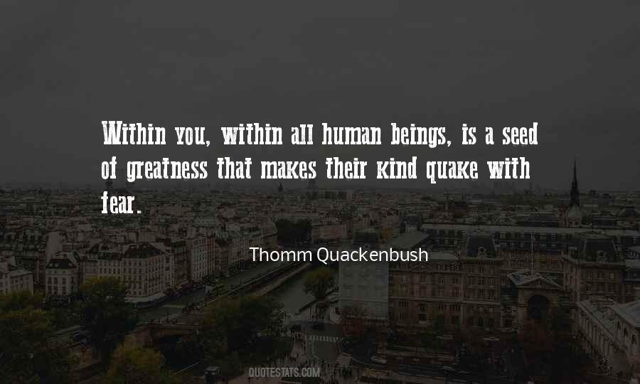 Quotes About Great Human Beings #1384068