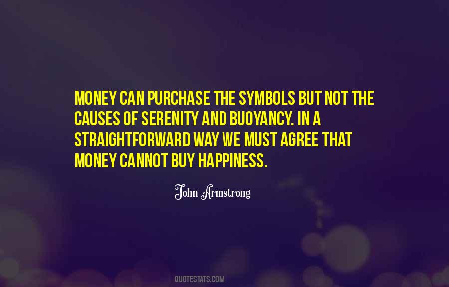 Cannot Buy Happiness Quotes #193048