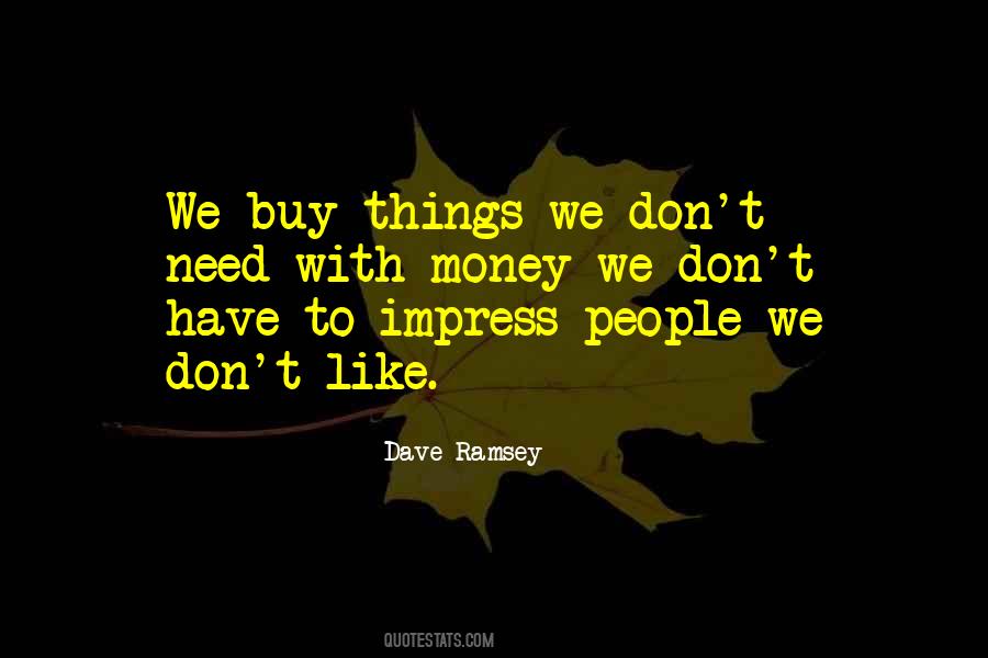 Cannot Buy Happiness Quotes #372376