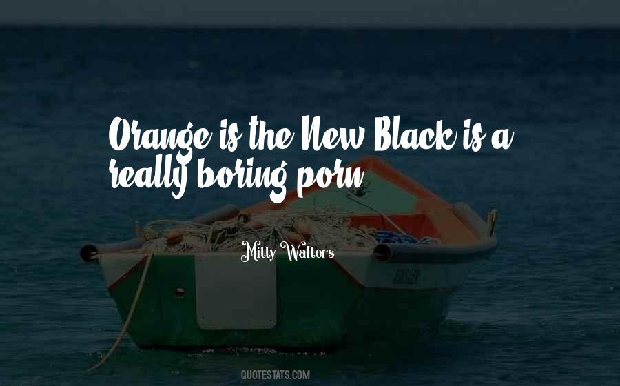 The New Black Quotes #1388139