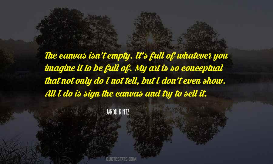 Quotes About Empty Canvas #1686301