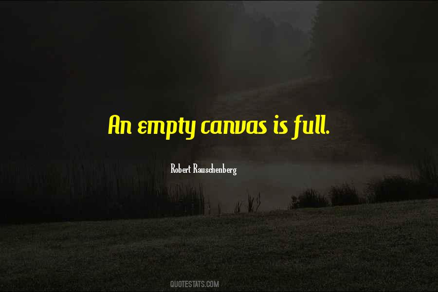 Quotes About Empty Canvas #979219