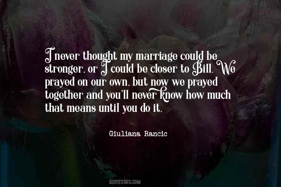 Closer Together Quotes #1308243
