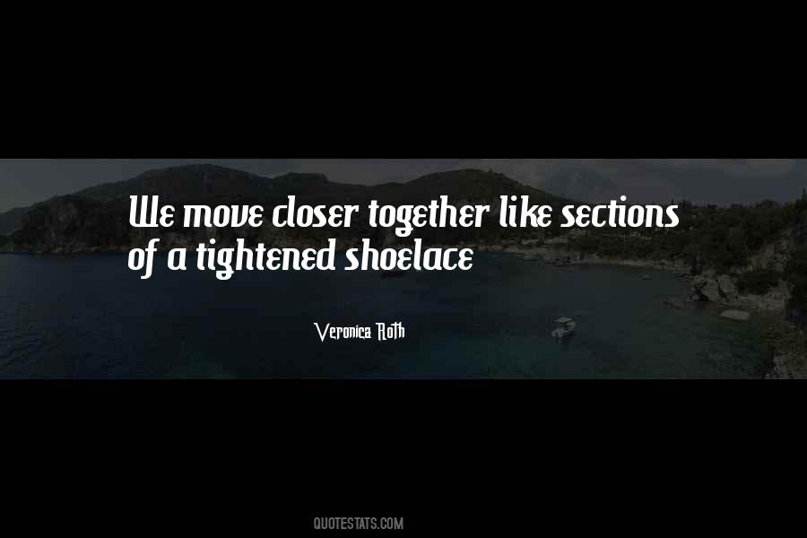 Closer Together Quotes #1337563