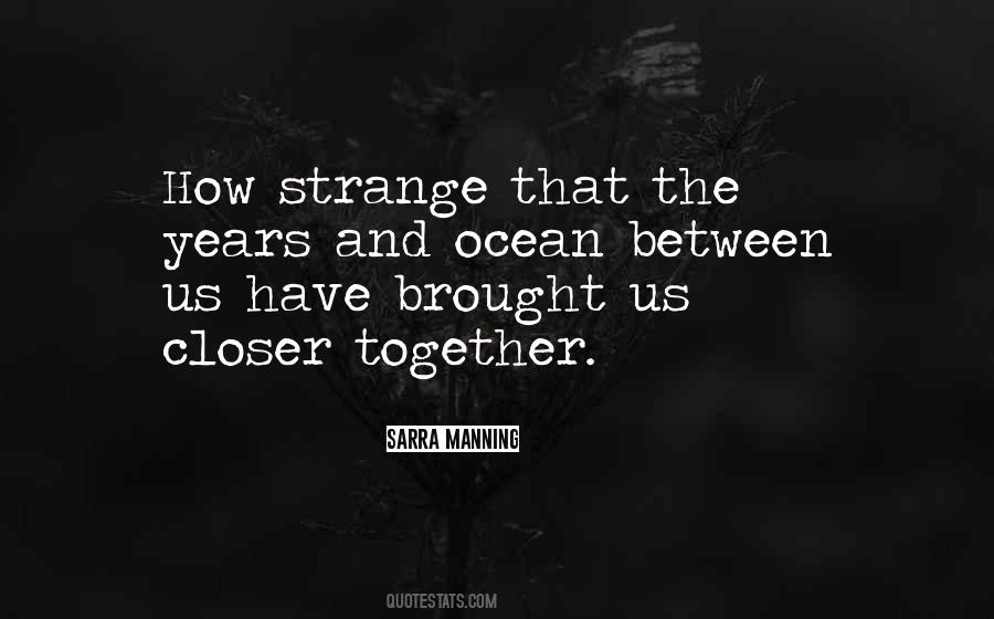 Closer Together Quotes #1753859