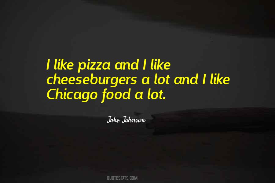 Quotes About Chicago Pizza #527939