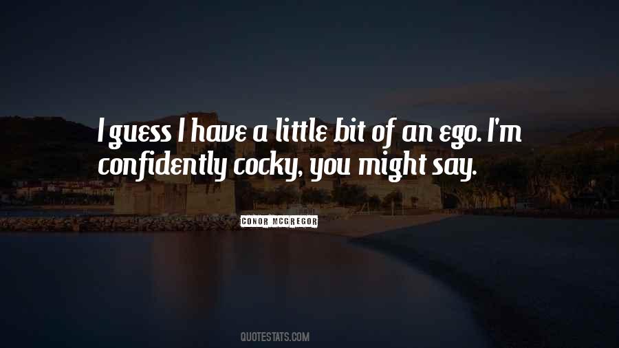 Quotes About Cocky #1656056