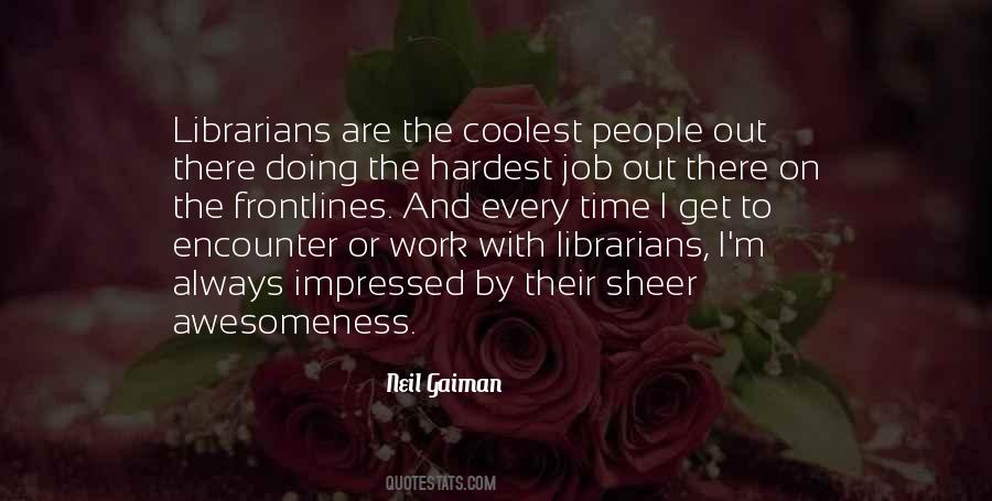 Librarians And Libraries Quotes #518022