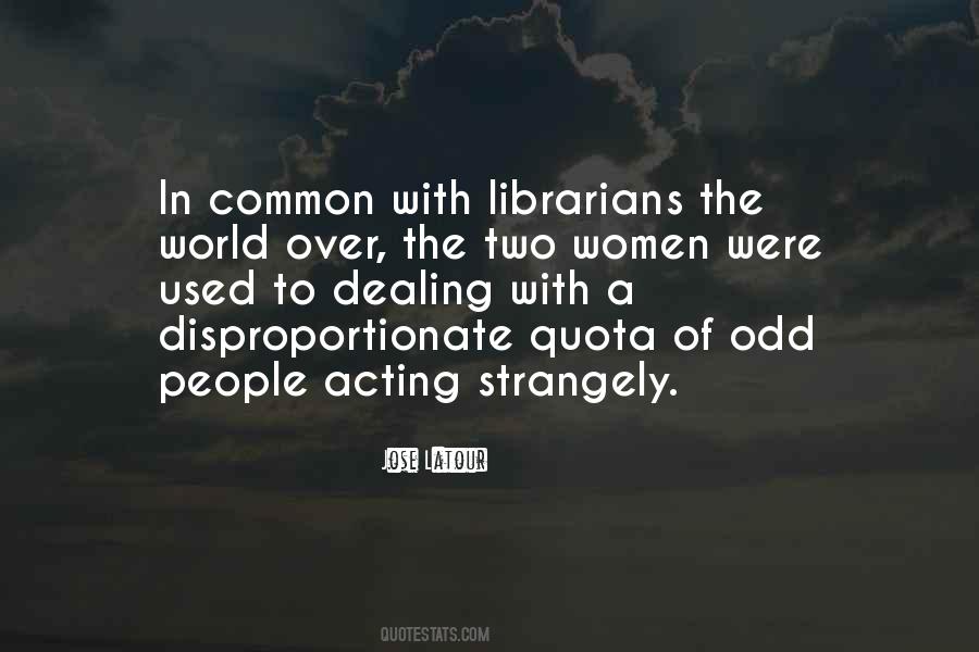 Librarians And Libraries Quotes #822460