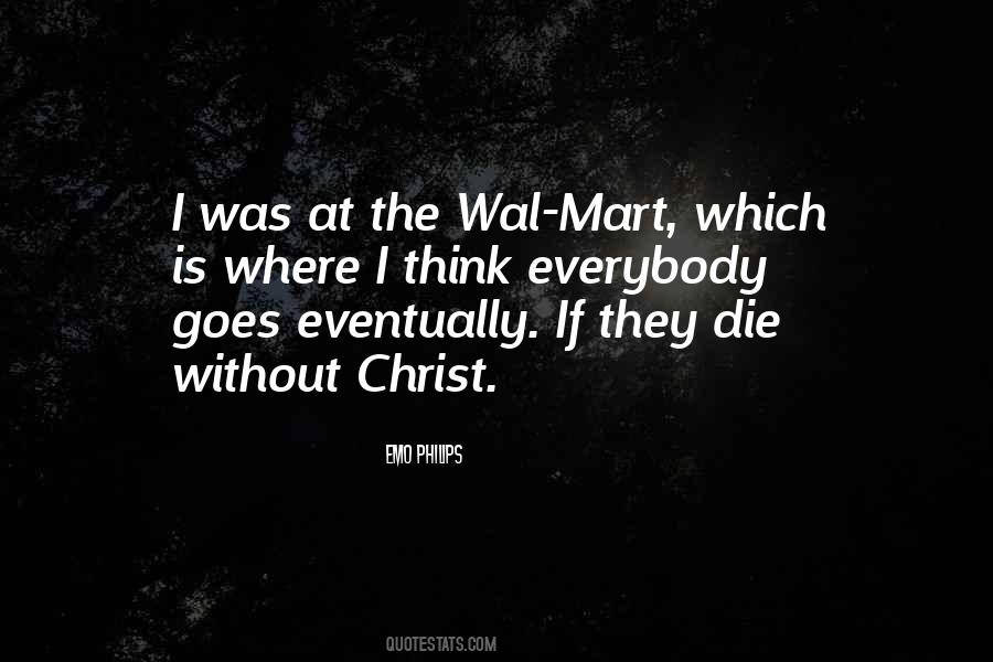 Wal Mart Quotes #905618