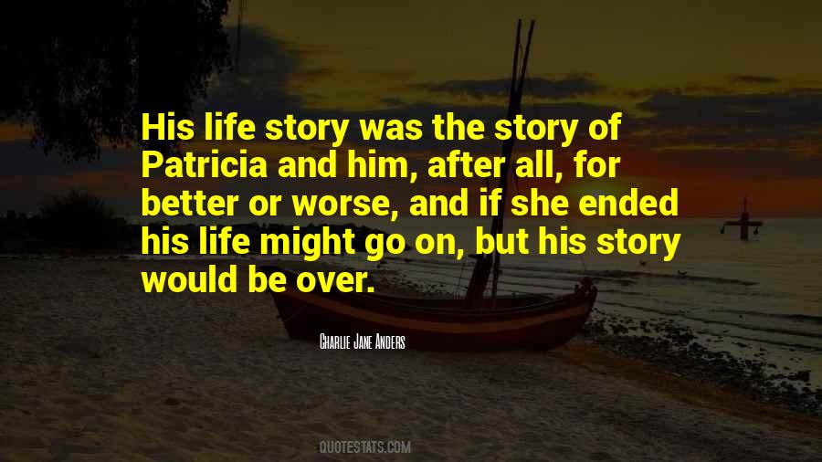 Life And Story Quotes #91188