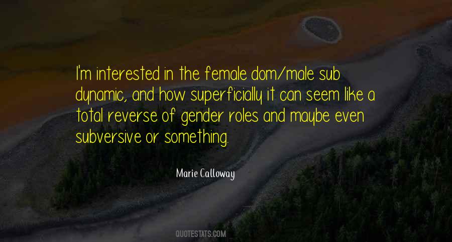 Quotes About Male And Female Roles #1581528