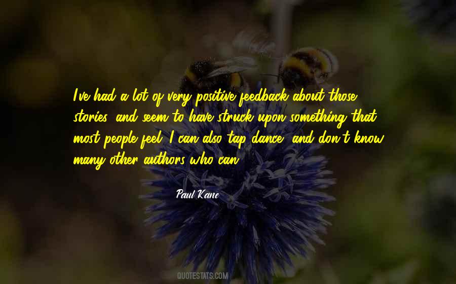 Quotes About Positive Feedback #1509683