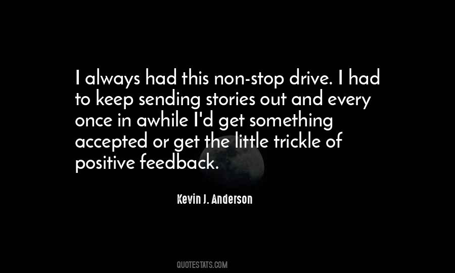 Quotes About Positive Feedback #819788