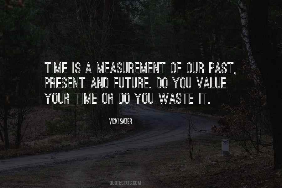 Your Time Quotes #1816881