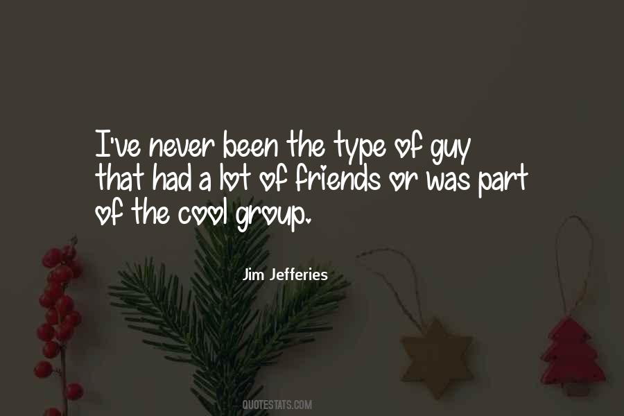 Quotes About Groups Of Friends #895192