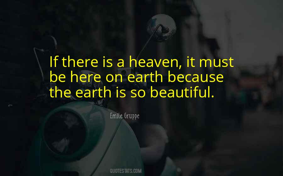 Quotes About The Beautiful Earth #193720