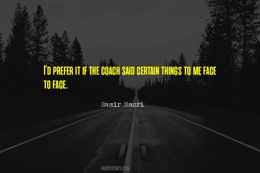 To Face Quotes #1645866