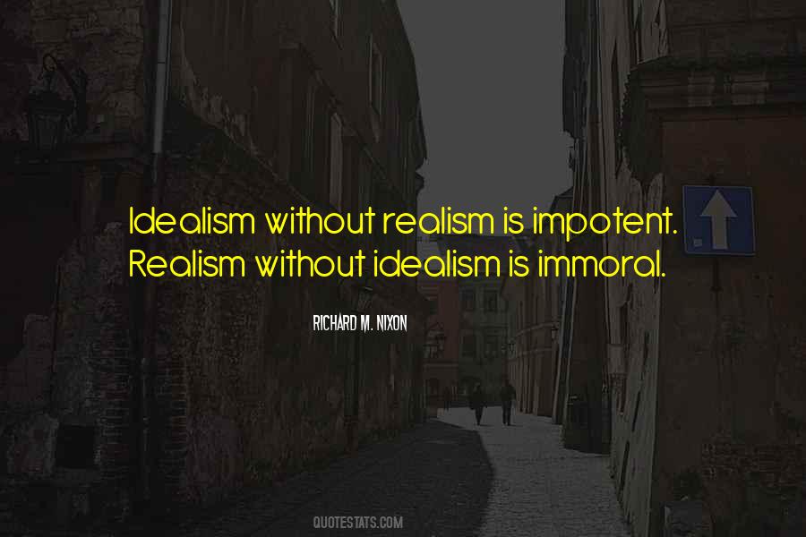 Quotes About Idealism Vs. Realism #948247