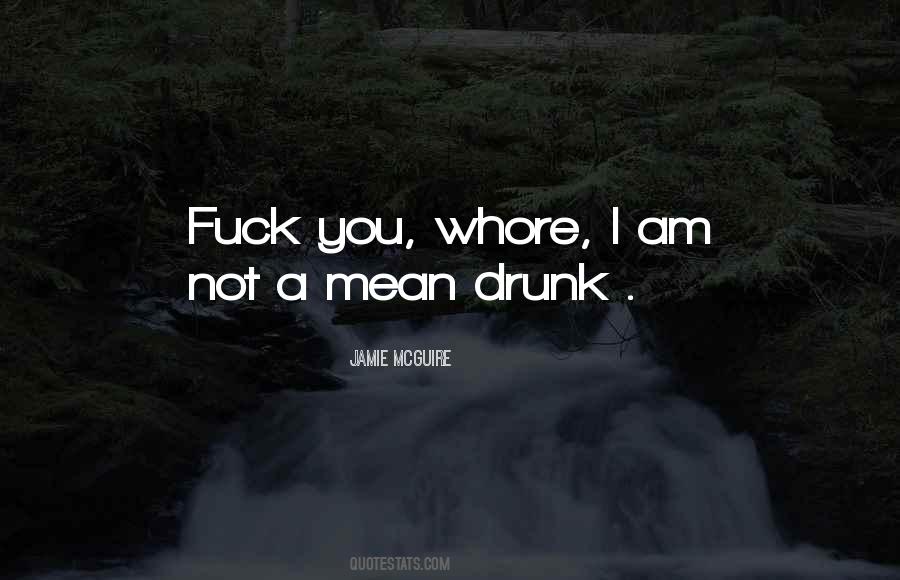Mean Drunk Quotes #867088