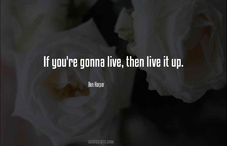 Quotes About Live It Up #1066196