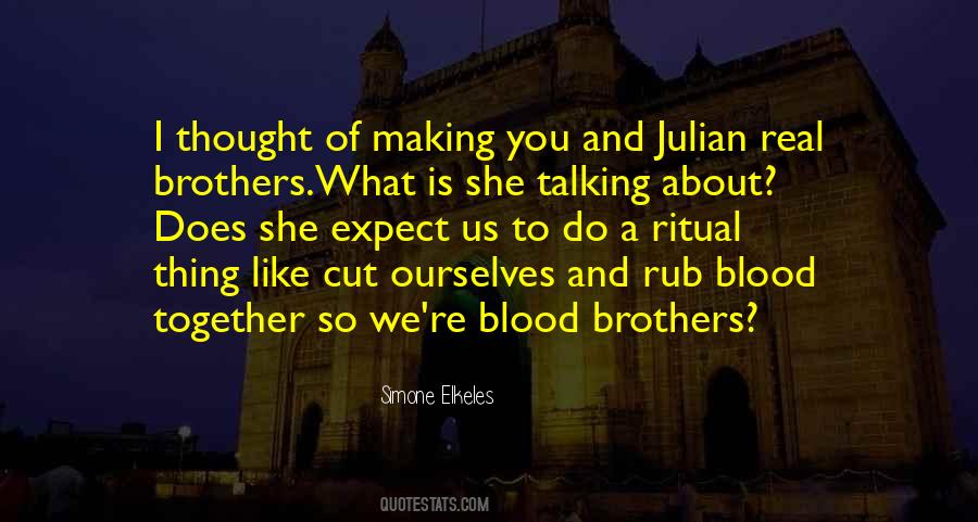Quotes About Non Blood Brothers #859220