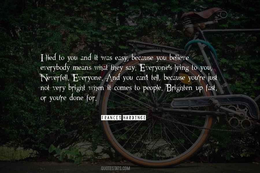 Quotes About What They Say #1014026