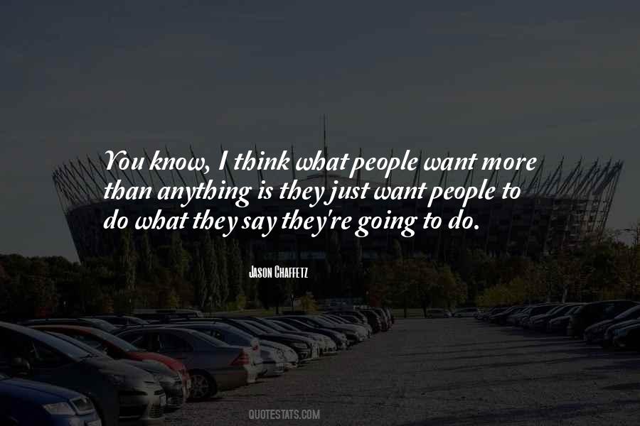 Quotes About What They Say #1025314