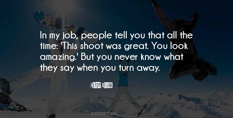 Quotes About What They Say #1063886