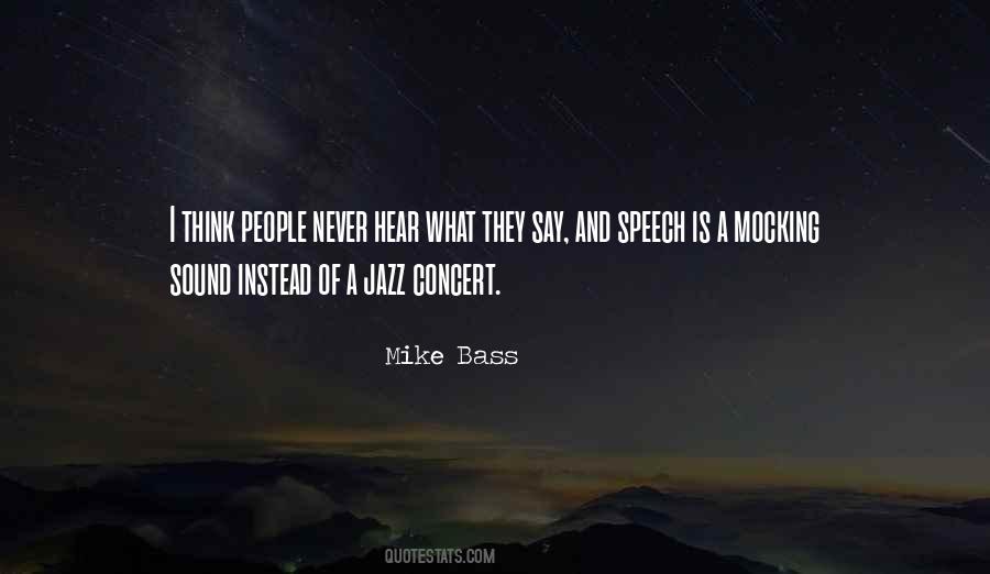 Quotes About What They Say #1250008