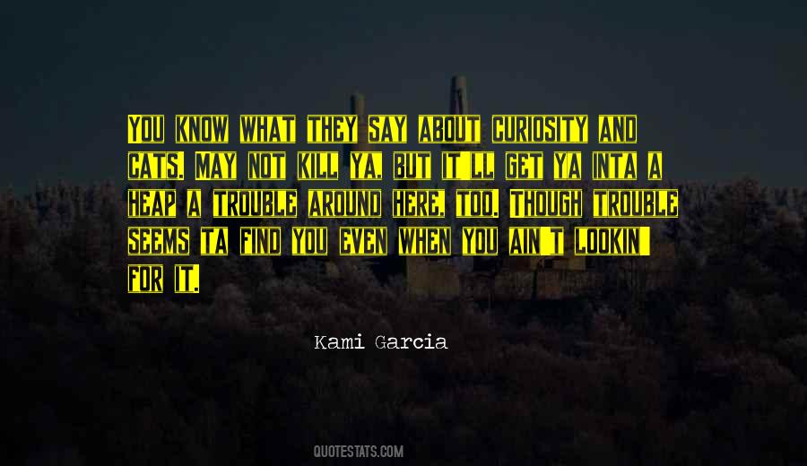 Quotes About What They Say #1253051