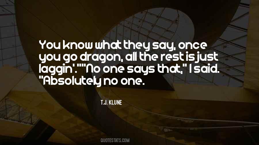 Quotes About What They Say #1260814