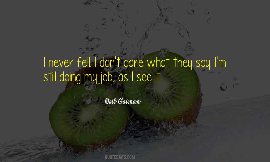 Quotes About What They Say #1284989