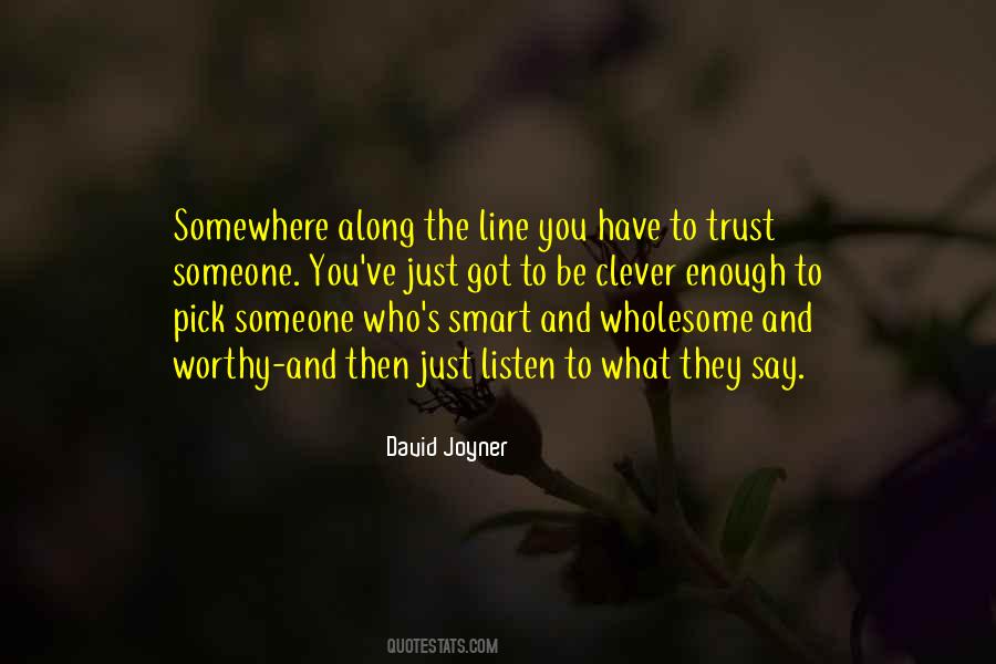 Quotes About What They Say #1351631