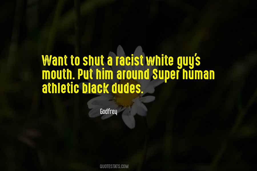 Black Racist Quotes #127978