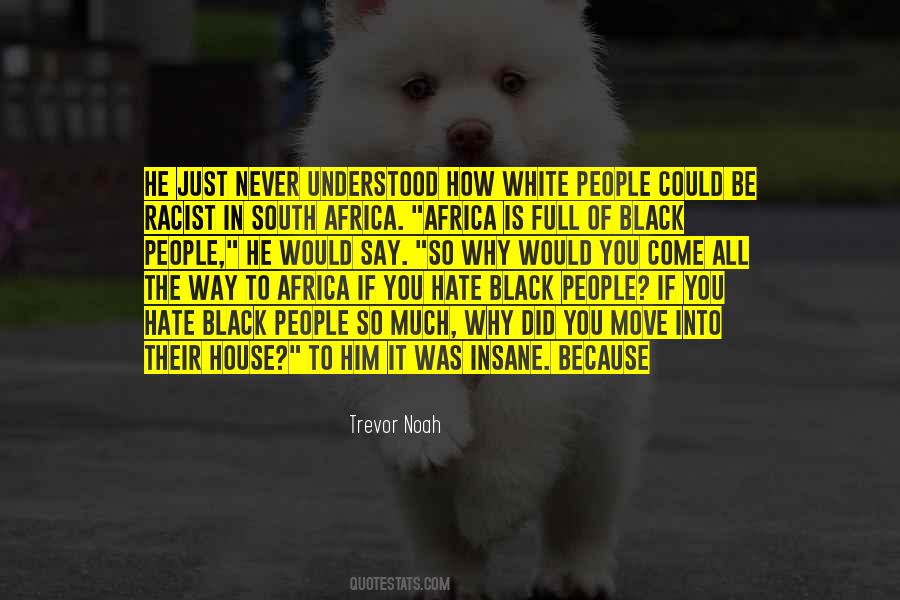Black Racist Quotes #1379158
