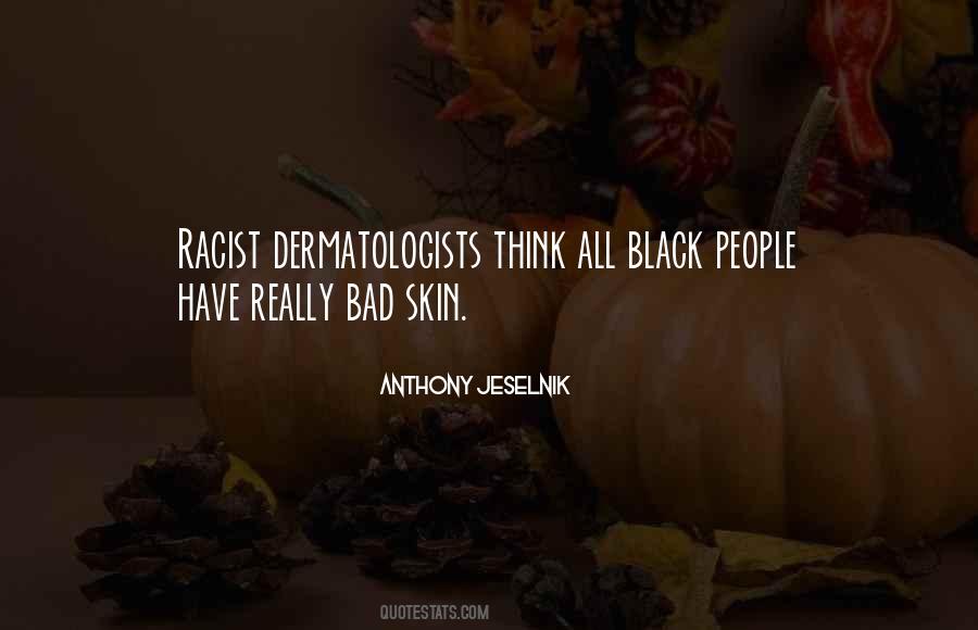 Black Racist Quotes #892927