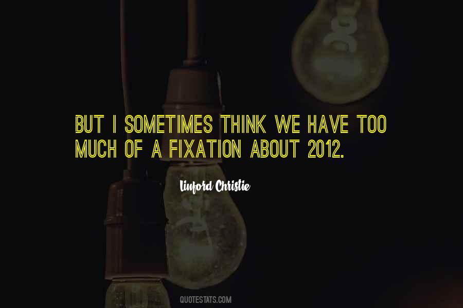 Quotes About Fixation #2311