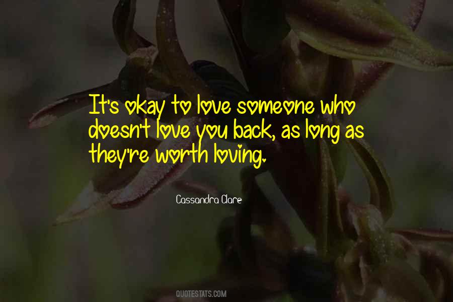 Quotes About Loving Someone Who Doesn't Love U Back #1429532