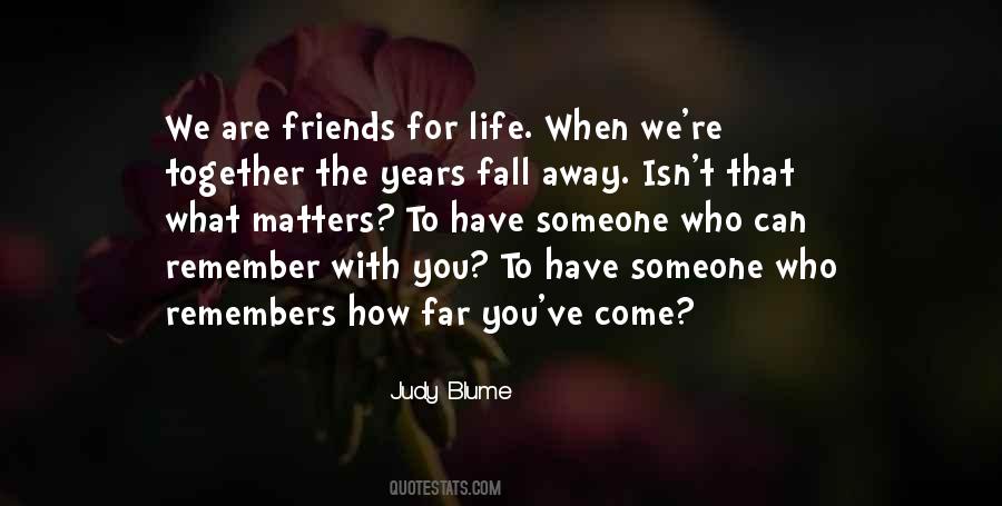 Quotes About We Are Friends #598067
