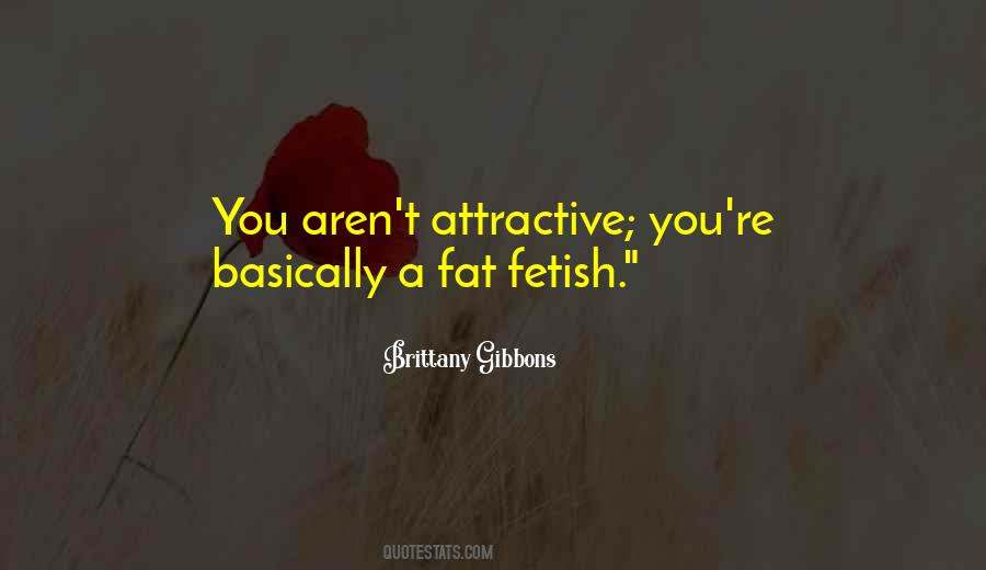 Quotes About Fat #1877482