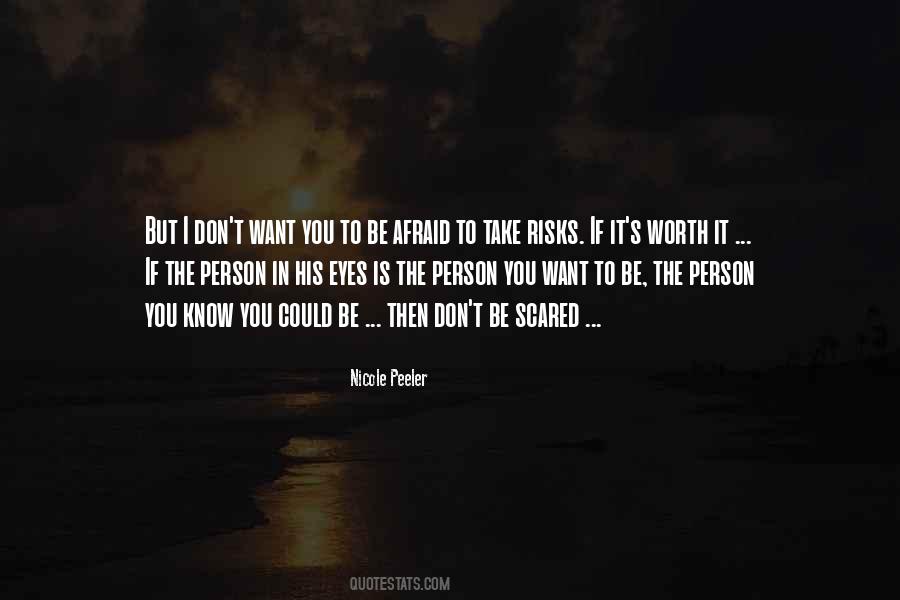 Quotes About The Person You Want To Be #1463109
