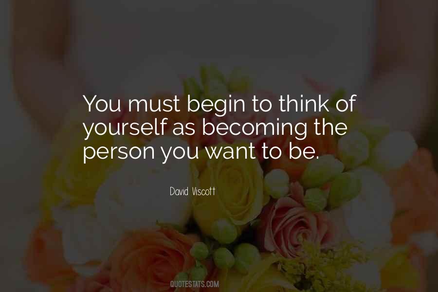 Quotes About The Person You Want To Be #237965