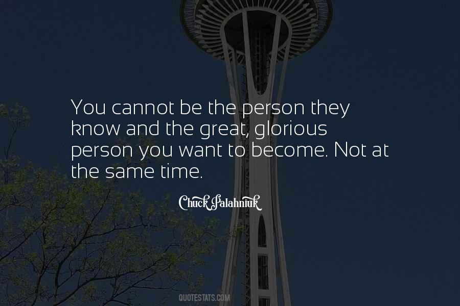 Quotes About The Person You Want To Be #403475 Quotes About The Person You Want To Be #403475