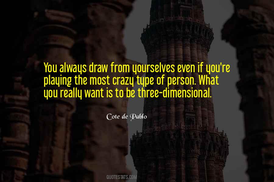 Quotes About The Person You Want To Be #584634 Quotes About The Person You Want To Be #584634