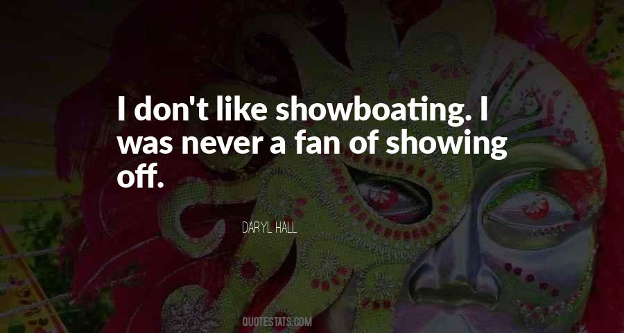 Quotes About Showing Off #824407