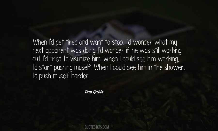 Quotes About I Get What I Want #120162